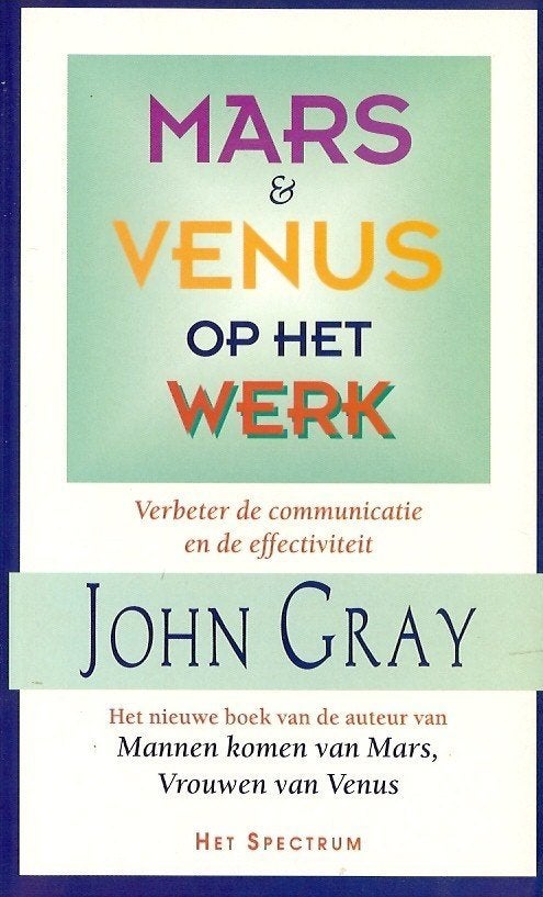 John Gray - Mars & Venus op het werk, Boeken, Achtergrond en Informatie, Ophalen of Verzenden, Zo goed als nieuw, John Gray