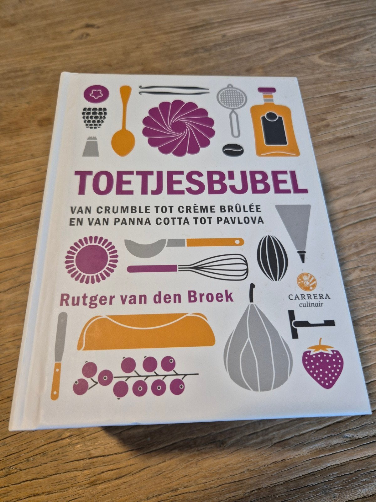 Rutger van den Broek - Toetjesbijbel, Boeken, Kookboeken, Rutger van den Broek, Ophalen of Verzenden, Zo goed als nieuw, Europa