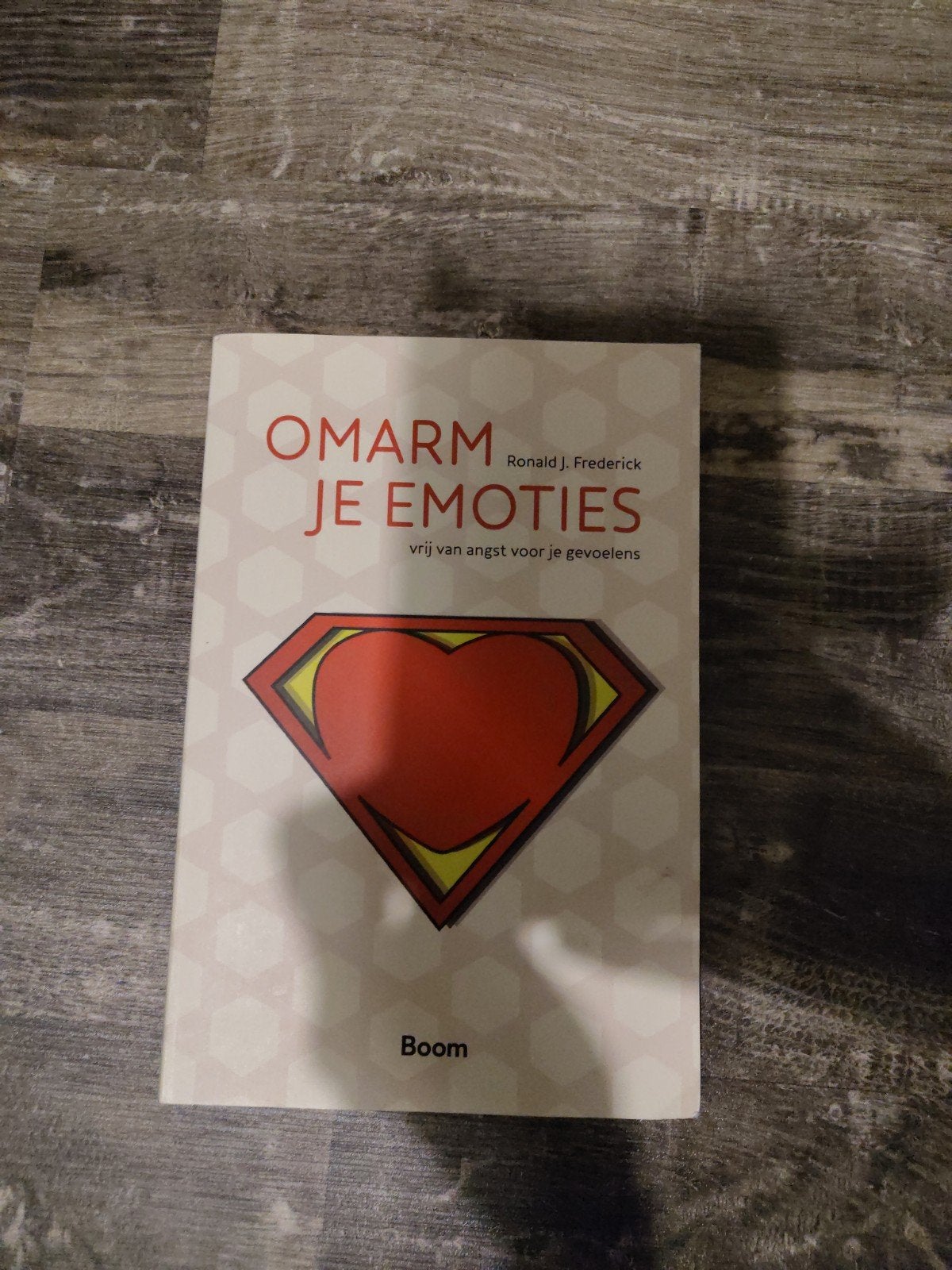 Omarm je emoties - Ronald J. Frederick, Ophalen of Verzenden, Zo goed als nieuw, Ronald J. Frederick, Overige