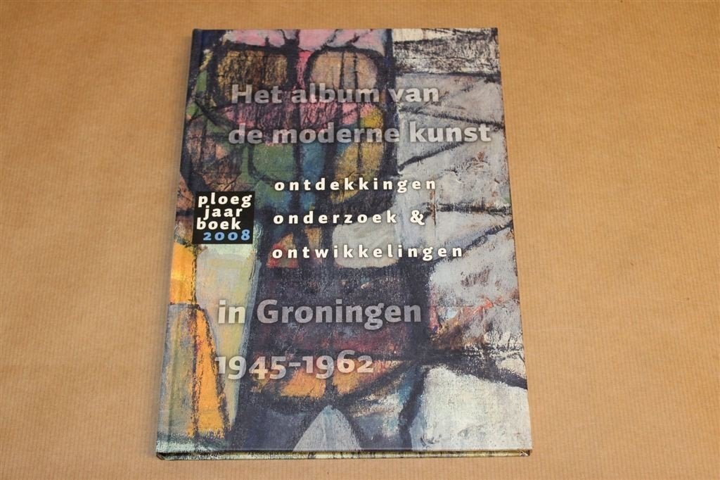 Ploeg Jaarboek 2008 — Moderne Kunst Groningen 1945-1962, Ophalen of Verzenden, Zo goed als nieuw