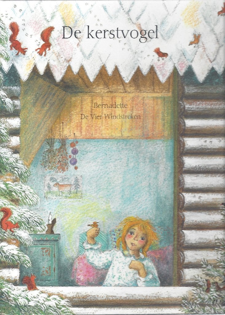 DE KERSTVOGEL- Bernadette- Sfeervol kerstverhaal-*KERSTMIS*, 5 of 6 jaar, Fictie algemeen, Ophalen of Verzenden, Zo goed als nieuw