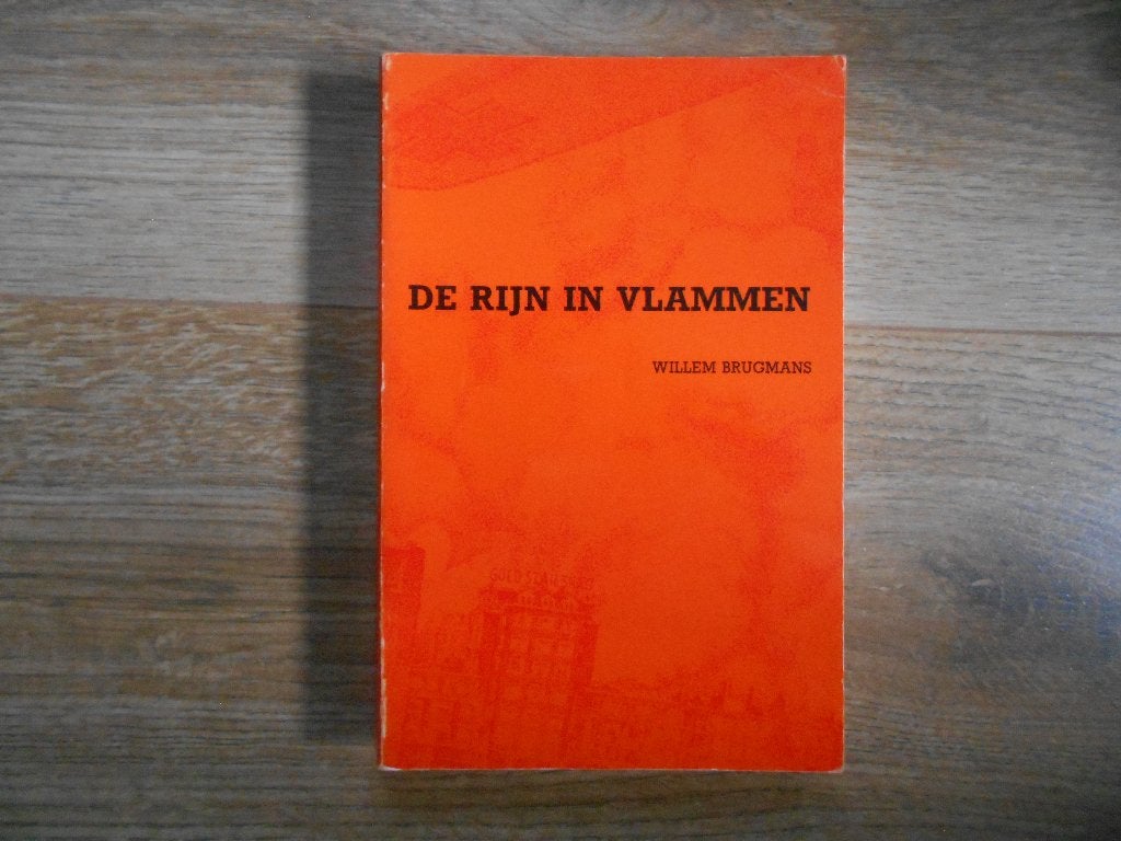 Willem Brugmans De Rijn in vlammen, Ophalen of Verzenden, Tweede Wereldoorlog, Zo goed als nieuw, Overige onderwerpen