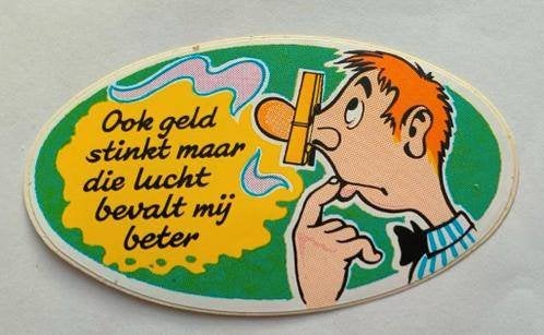 Sticker ook geld stinkt maar die lucht bevalt mij beter, Ophalen of Verzenden, Zo goed als nieuw, Overige typen