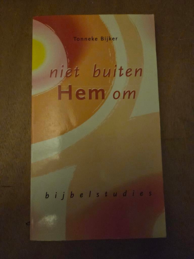Niet buiten Hem om - Bijbelstudies door T. Bijker, Ophalen of Verzenden, Gelezen, Tonneke Bijker, Christendom | Protestants