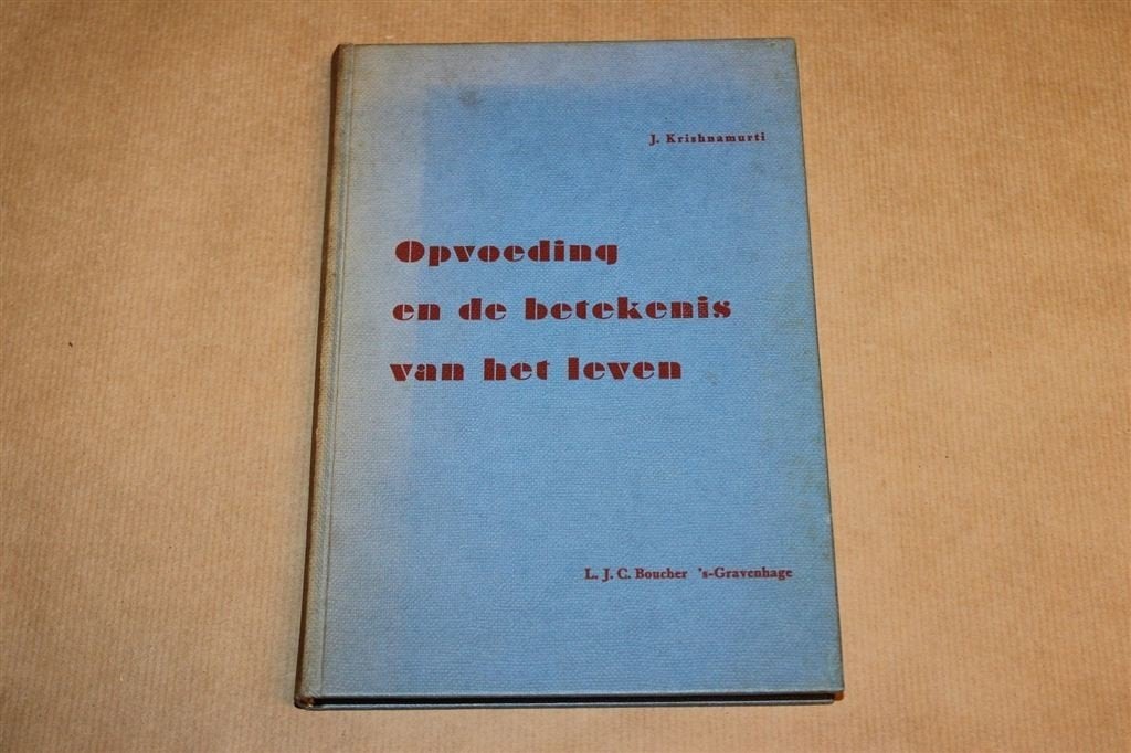 Opvoeding en de Betekenis van het Leven — Krishnamurti 1958, Boeken, Ophalen of Verzenden, Gelezen, Overige onderwerpen, Achtergrond en Informatie