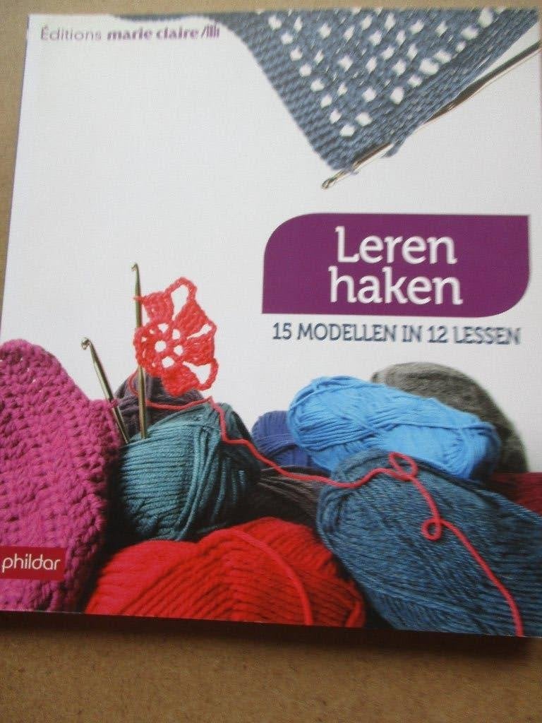 Leren haken - 15 modellen in 12 lessen - Phildar, Hobby en Vrije tijd, Ophalen of Verzenden, Zo goed als nieuw, Haken, Patroon of Boek