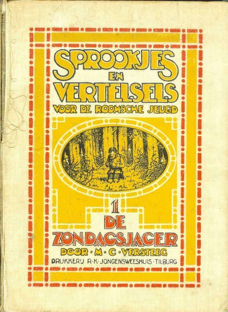 1940 - De Zondagsjager - Versteeg - Sprookjes en vertelsels, Ophalen of Verzenden, Frater Cassianus (Christiaan) Versteeg CMM