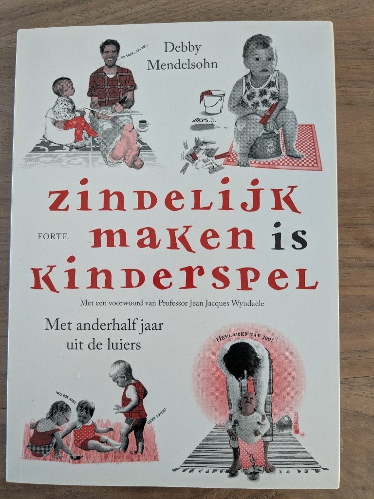 Zindelijk maken is kinderspel, Gelezen, Ophalen of Verzenden, Debby Mendelsohn, Opvoeding tot 6 jaar