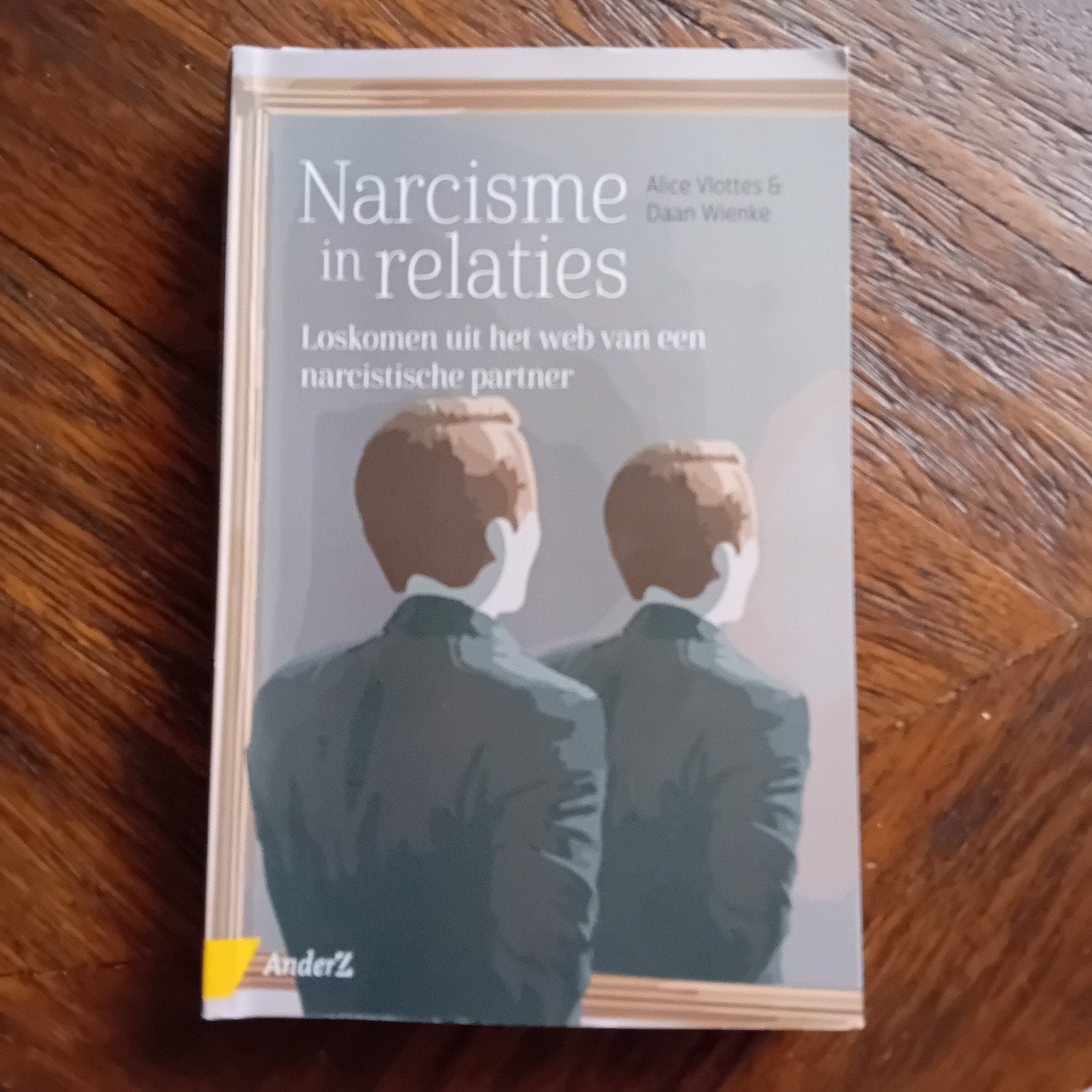 Daan Wienke - Narcisme in relaties, Boeken, Ophalen of Verzenden, Zo goed als nieuw, Daan Wienke; Alice Vlottes
