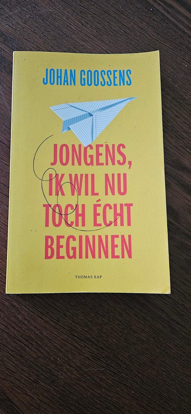 Jongens, ik wil nu toch écht beginnen van Johan Goossens, Johan Goossens, Ophalen of Verzenden, Zo goed als nieuw, Eén auteur