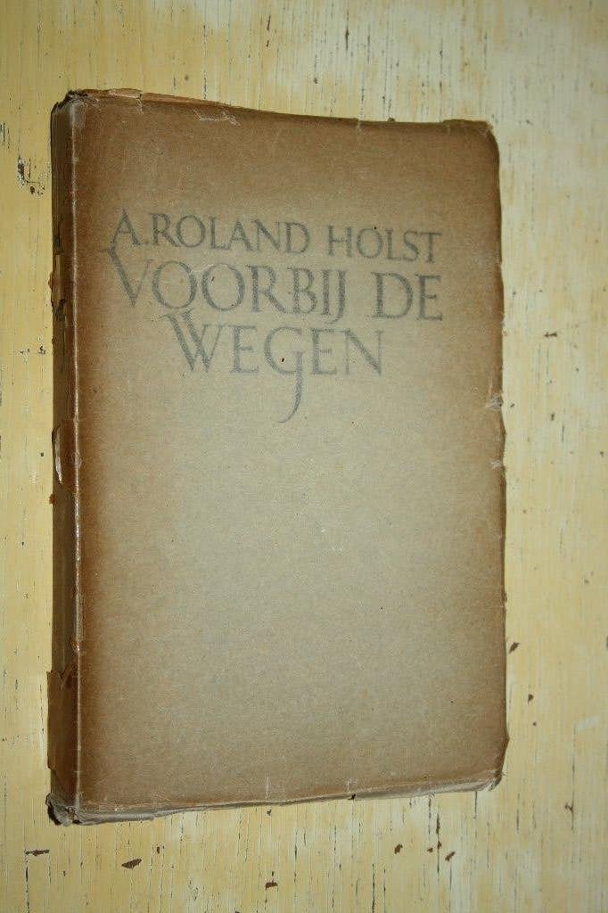 A Roland Holst Voorbij de wegen 1920 gesigneerd genummerd, Ophalen of Verzenden