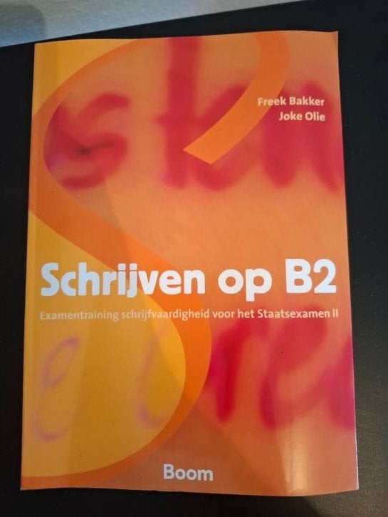 Schrijven op B2 - Examentraining Staatsexamen II, Ophalen, HBO, Zo goed als nieuw, Freek Bakker, Joke Olie