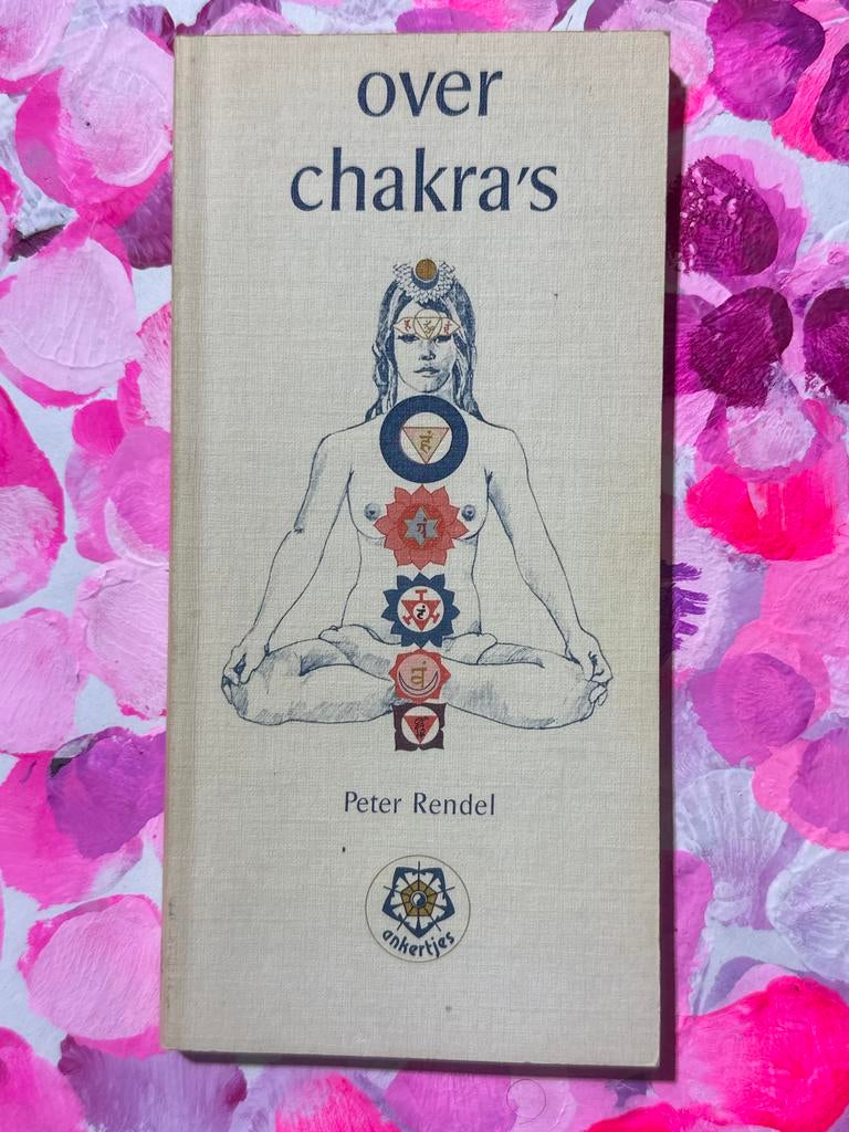 Over Chakra's - Peter Rendel (Ankertjes), Ophalen of Verzenden, Zo goed als nieuw, Spiritualiteit algemeen, Achtergrond en Informatie