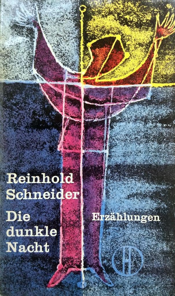 Reinhold Schneider - Die dunkle Nacht (Erzählungen) (DUITSTA, Ophalen of Verzenden, Gelezen, Fictie