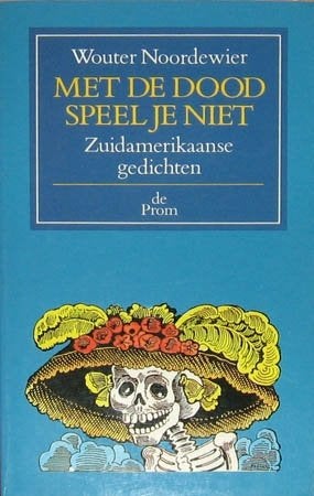 Met de dood speel je niet. Zuidamerikaanse gedichten., Ophalen of Verzenden, Zo goed als nieuw