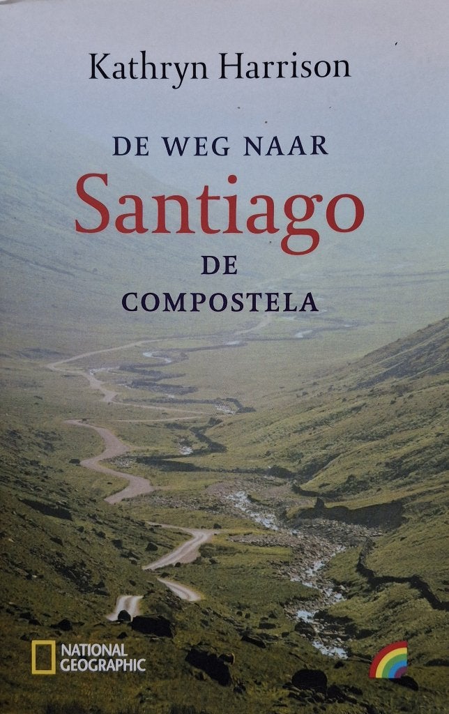 Kathryn Harrison - De weg naar Santiago de Compostela, Boeken, Reisverhalen, Ophalen of Verzenden, Gelezen, Europa