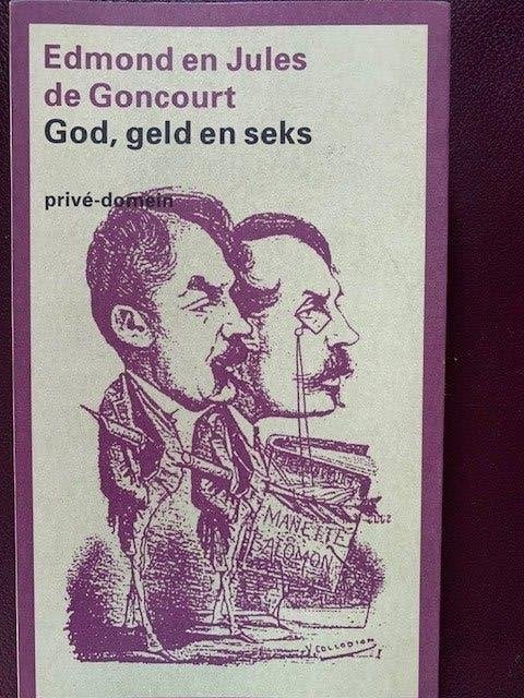 Edmond en Jules de Goncourt -God geld en seks - Privé domein, Ophalen, Gelezen