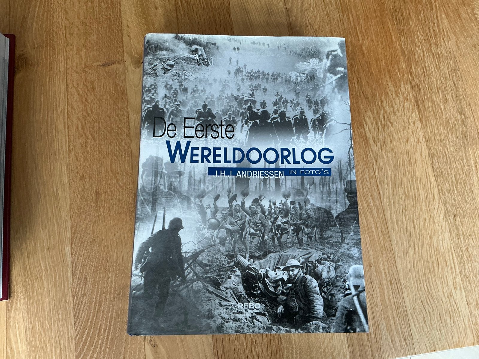 De Eerste Wereldoorlog in Foto's - I.H.J. Andriessen, Ophalen of Verzenden, Tweede Wereldoorlog, Zo goed als nieuw, Algemeen