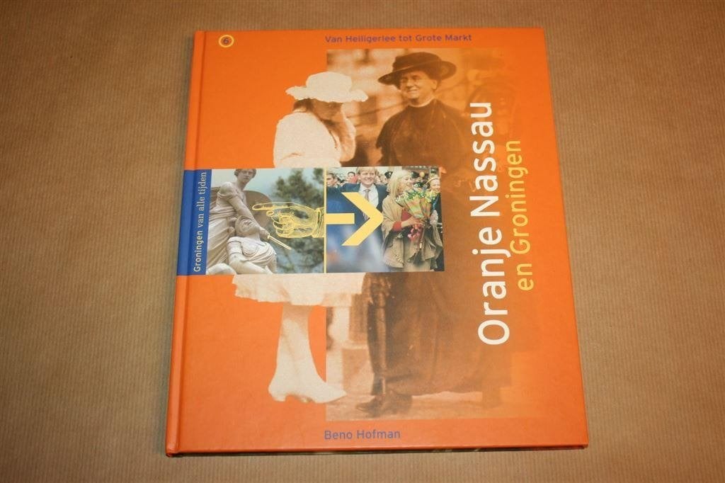Oranje Nassau en Groningen. Van Heiligerlee tot Grote Markt, Boeken, Ophalen of Verzenden, Zo goed als nieuw