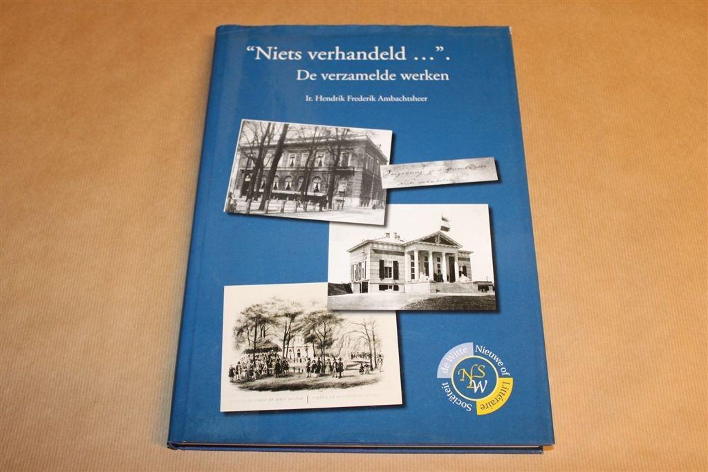 “Niets Verhandeld...” — Geschiedenis van Sociëteit De Witte, Boeken, Ophalen of Verzenden, Zo goed als nieuw