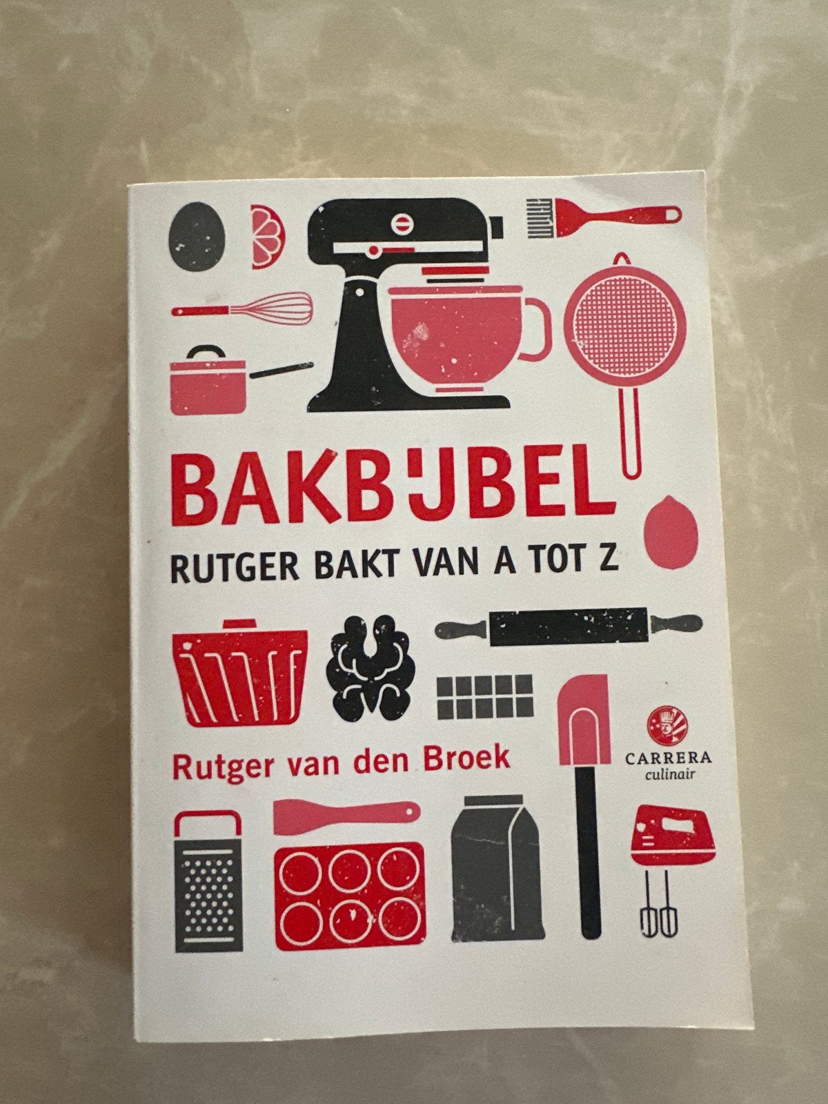 Bakbijbel: Rutger Bakt van A tot Z - Rutger van den Broek, Boeken, Ophalen of Verzenden, Zo goed als nieuw, Overige gebieden, Taart, Gebak en Desserts
