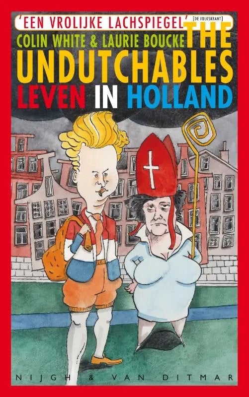 The Undutchables: Leven in Holland - Colin White & Laurie Bo, Ophalen of Verzenden, Nieuw, Anekdotes en Observaties