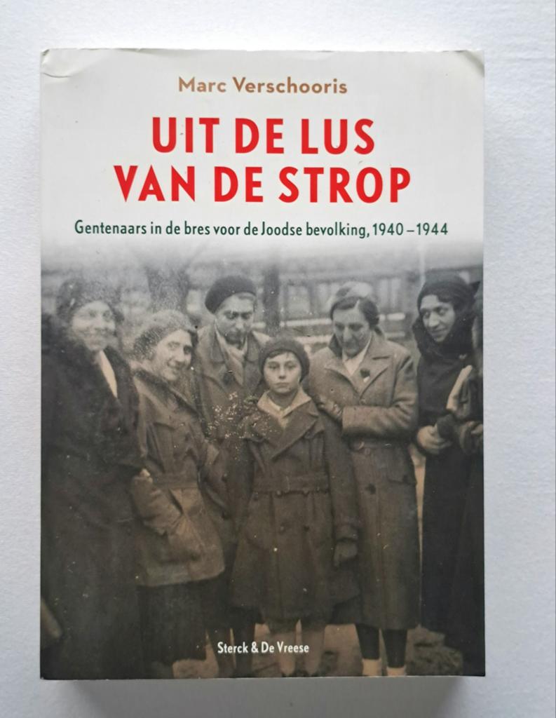 Uit de lus van de strop - Gentenaars in de bres voor Joodse, Tweede Wereldoorlog, Marc Verschooris, Ophalen of Verzenden, Zo goed als nieuw