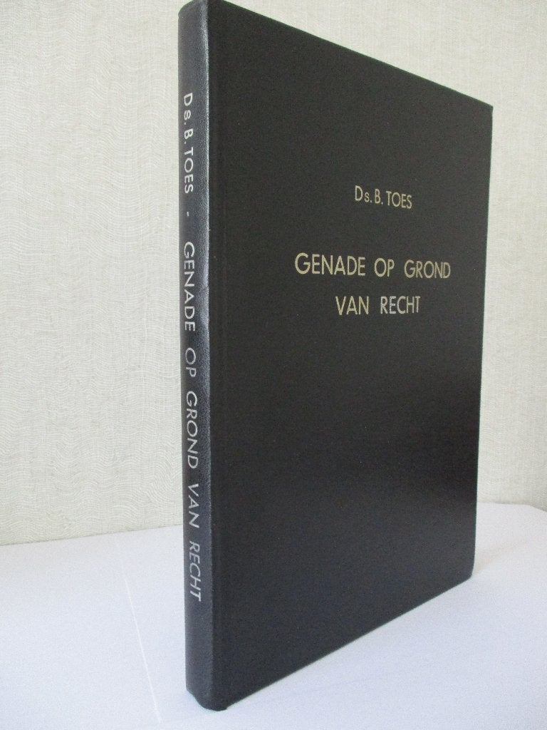 Ds. B. Toes:Genade op grond van recht., Gelezen, Christendom | Protestants, Ophalen of Verzenden, Ds. B. Toes