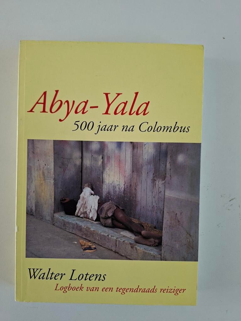 Abya-Yala: 500 jaar na Columbus - Walter Lotens, Boeken, Ophalen of Verzenden, Gelezen, Walter Lotens, Zuid-Amerika