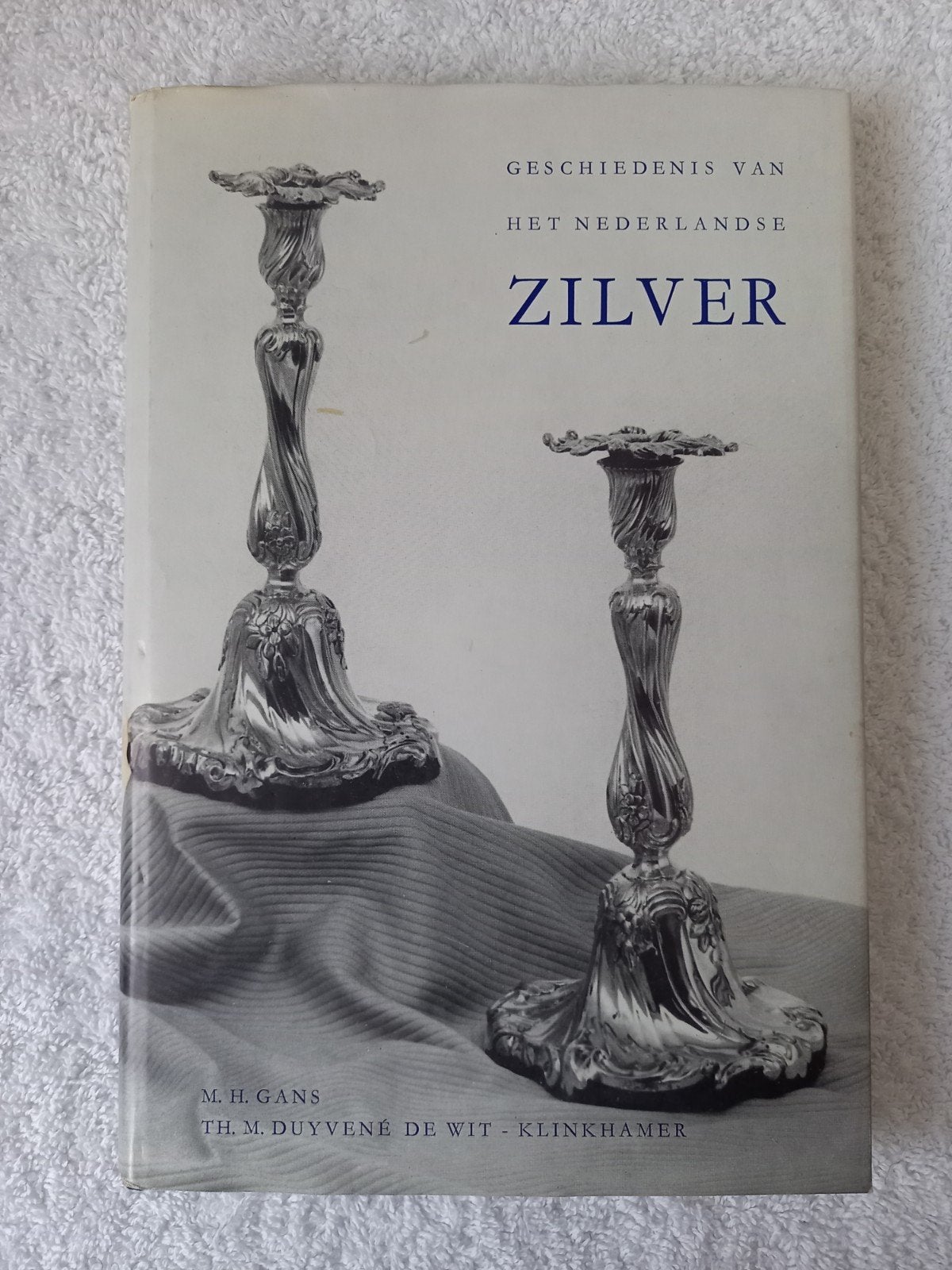 w4 Geschiedenis van het Nederlandse Zilver - Boek, Boeken, Ophalen of Verzenden, Gelezen, Th. M. Duyvené de Wit-Klinkhamer, M. H. Gans