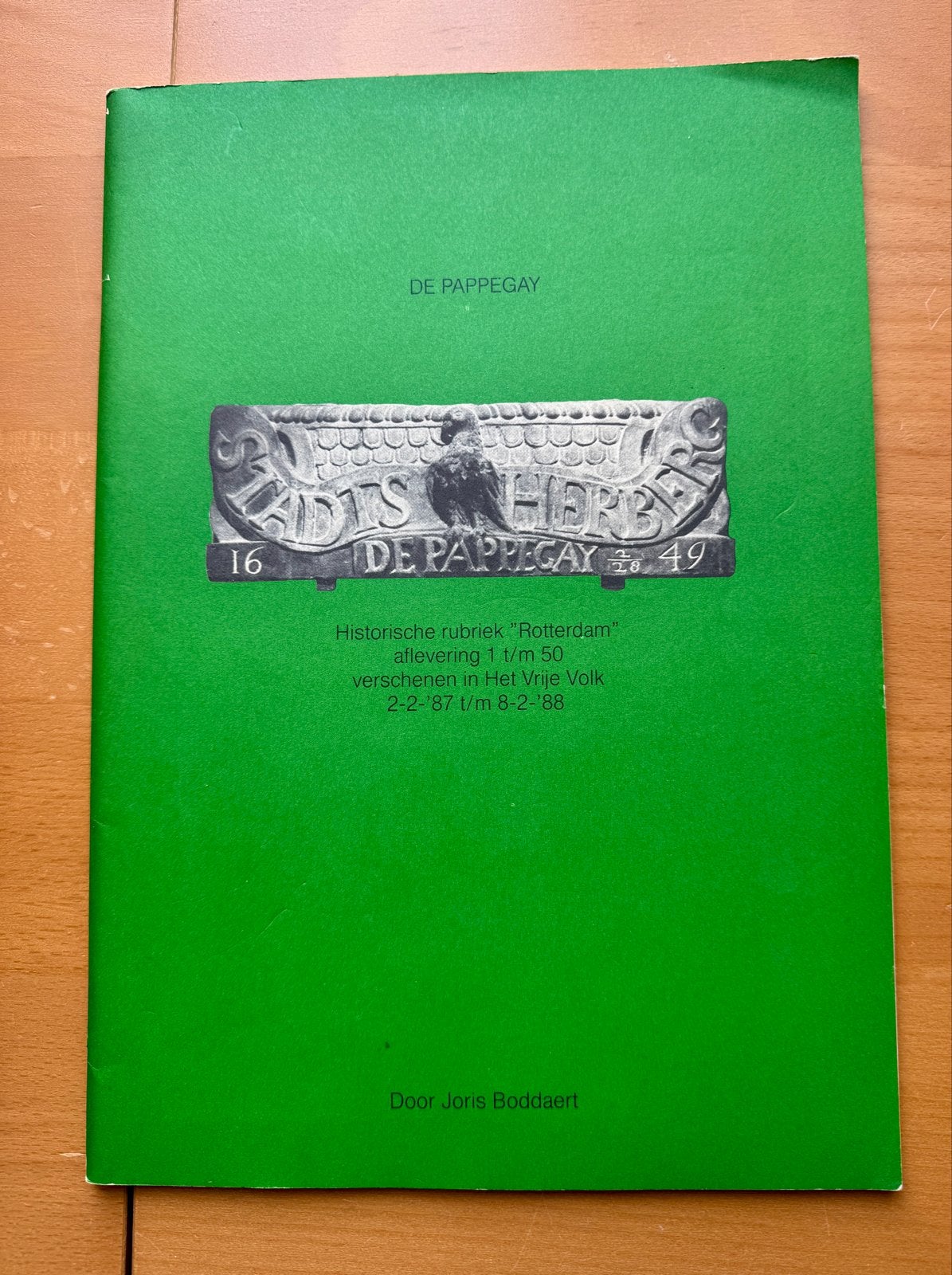 De Pappegay - Historische rubriek "Rotterdam" Vrije Volk, Ophalen of Verzenden, 20e eeuw of later, Gelezen