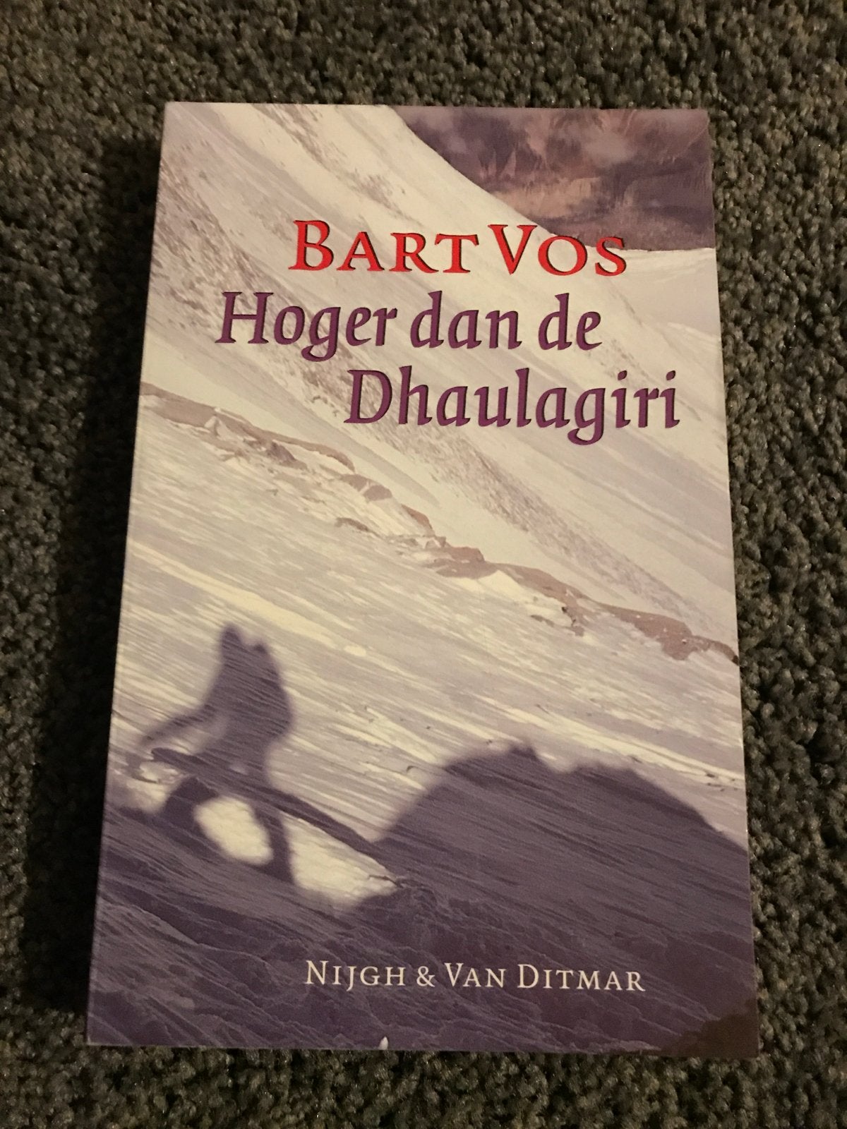 Hoger dan de Dhaulagiri - Bart Vos (Nijgh & Van Ditmar), Ophalen of Verzenden, Gelezen, Nederland