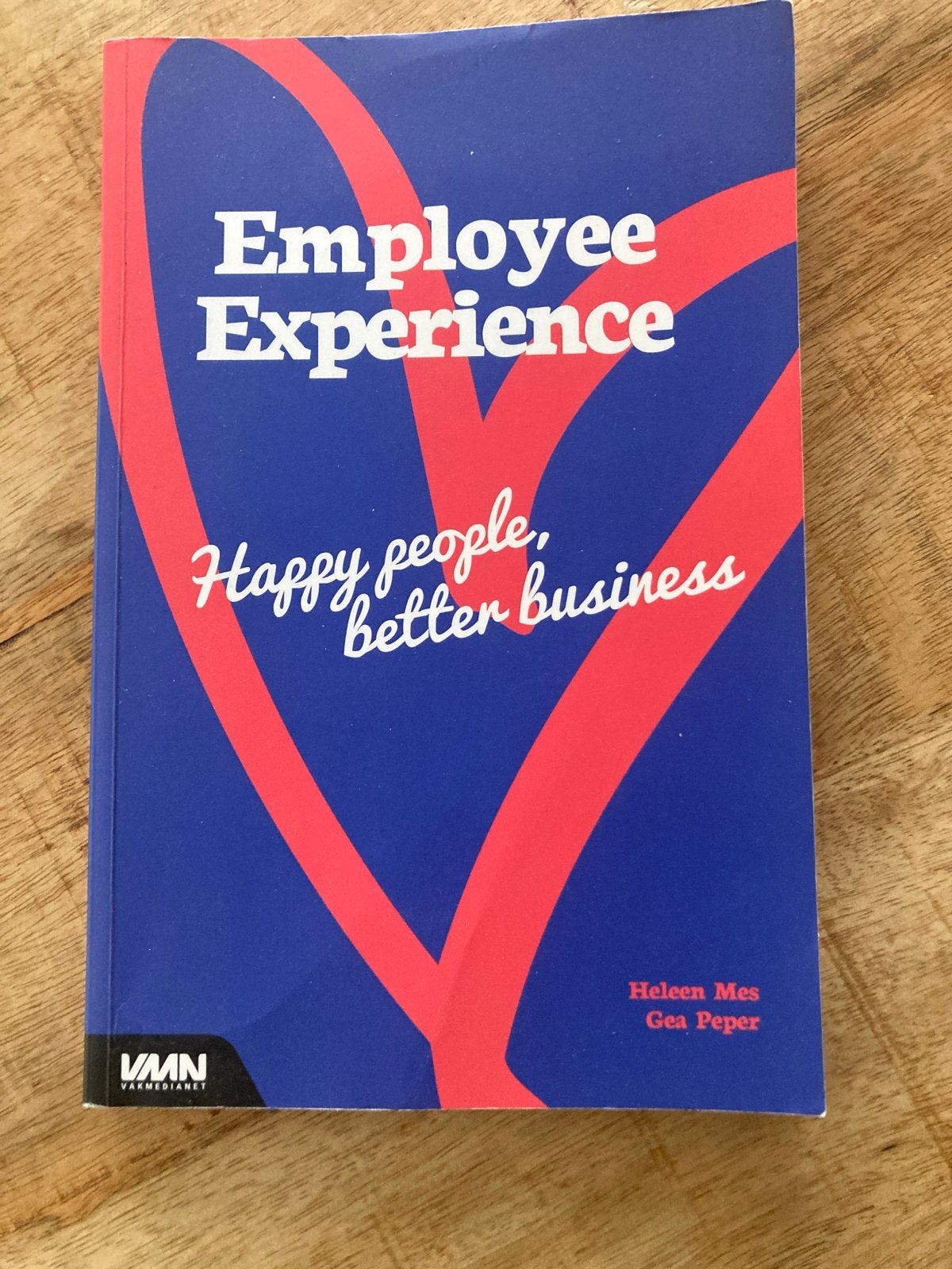 Employee Experience: Happy people, better business, Ophalen of Verzenden, Zo goed als nieuw, Personeel en Organisatie