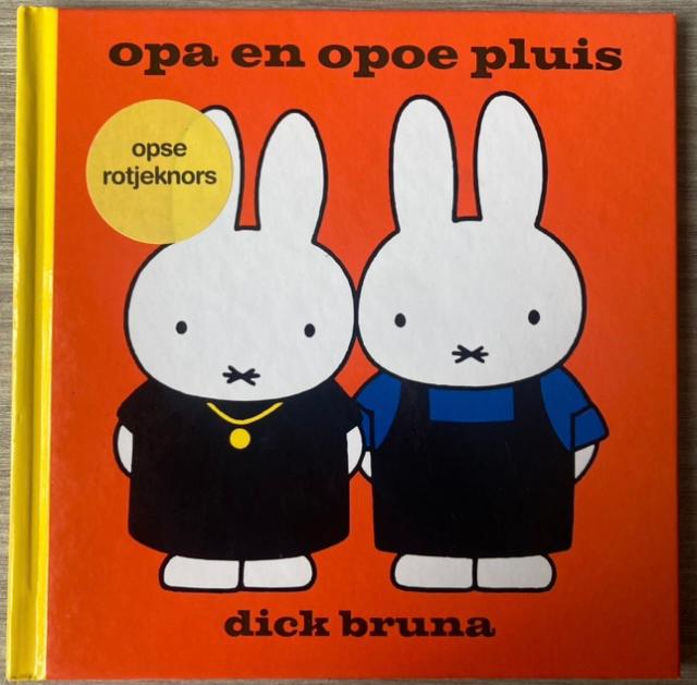 Opa en Opoe Pluis Opse Rotjeknors! - Dick Bruna, Ophalen of Verzenden, Zo goed als nieuw