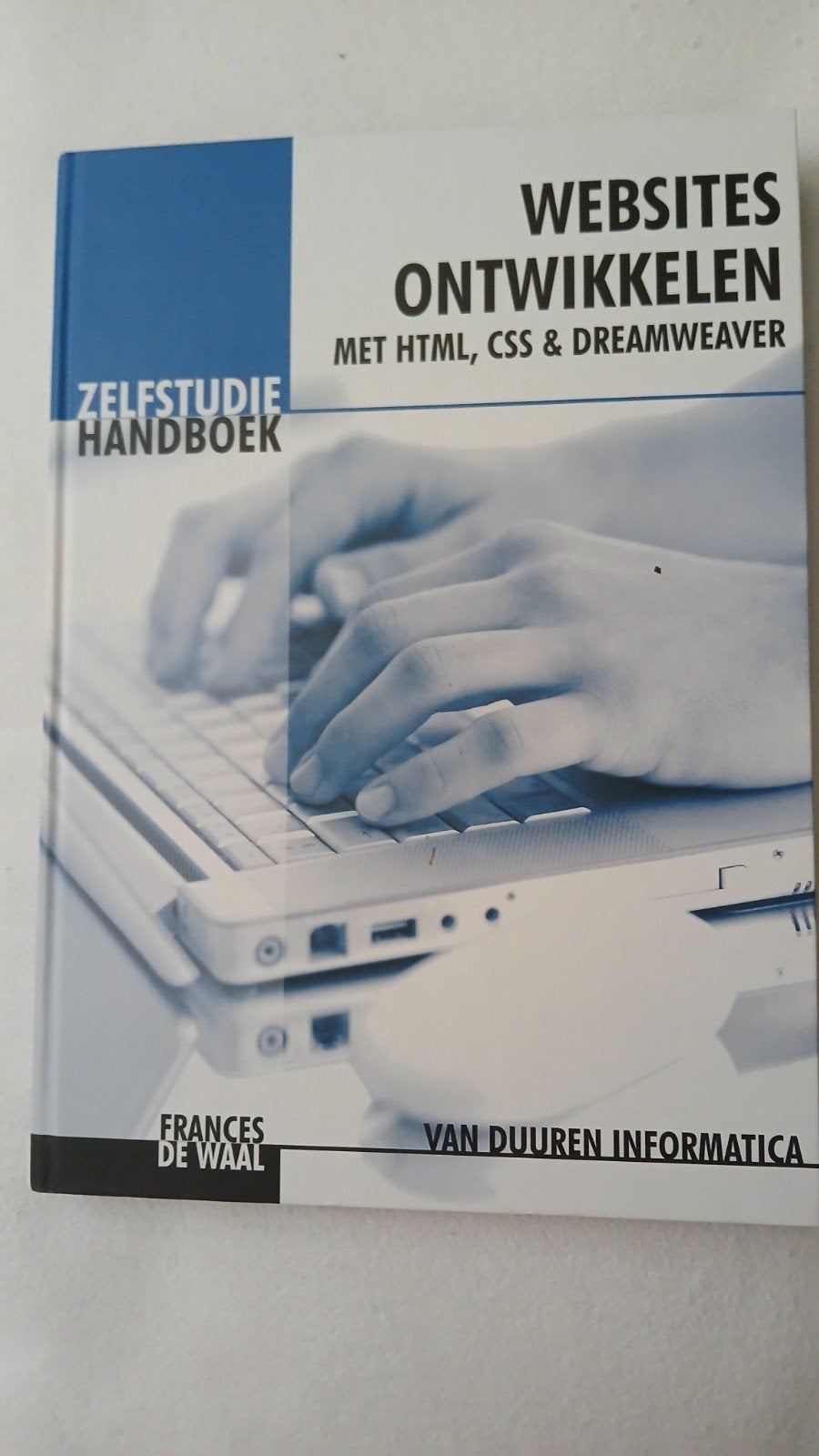 Websites Ontwikkelen met HTML, CSS & Dreamweaver, Boeken, Frances de Waal, Ophalen of Verzenden, Zo goed als nieuw, MBO