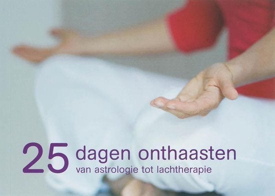 25 dagen onthaasten van astrologie tot lachtherapie, Gelezen, Achtergrond en Informatie, Astrologie, Ophalen of Verzenden