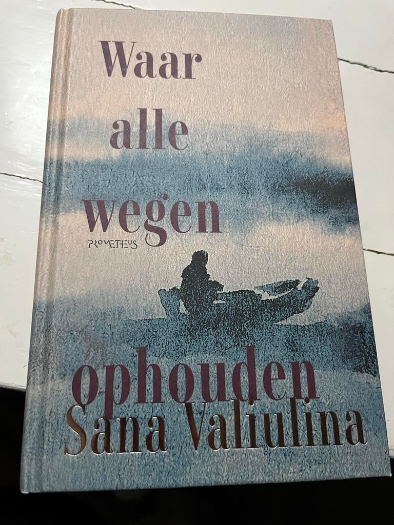 Waar alle wegen ophouden - Sana Valiulina, Boeken, Ophalen of Verzenden, Nieuw, Nederland