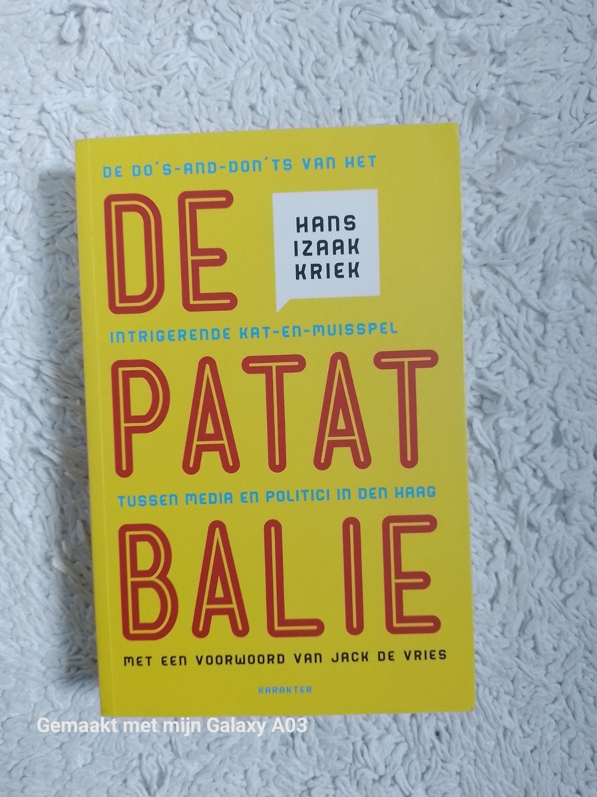 De Patatbalie - Hans Izaak Kriek, Hans Izaak Kriek, Ophalen of Verzenden, Zo goed als nieuw, Politiek en Staatkunde