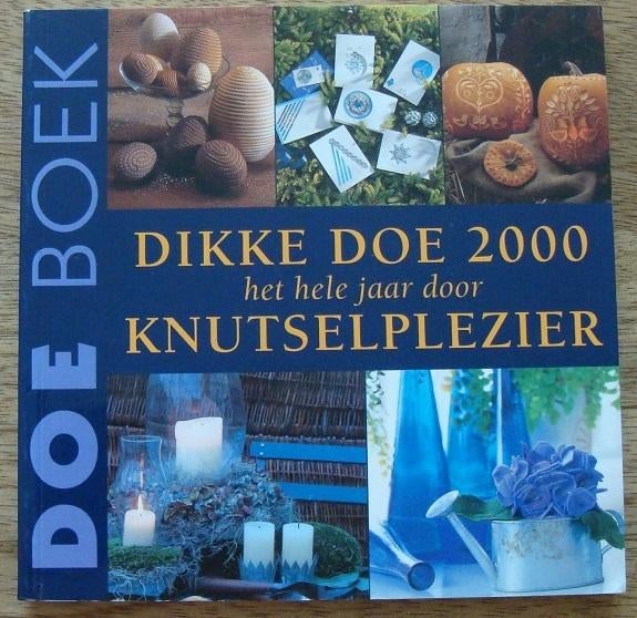 Dikke Doe 2000 het hele jaar knutselplezier, Ophalen of Verzenden, Zo goed als nieuw, Overige onderwerpen, V/d Plas & Volp & Perlot e.a.