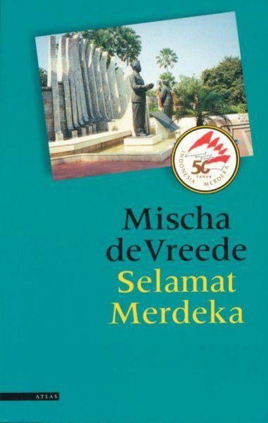 Mischa de Vreede - Selamat merdeka, Boeken, Ophalen of Verzenden, Zo goed als nieuw