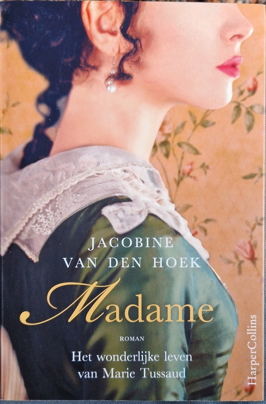 Madame: Het wonderlijke leven van Marie Tussaud - Roman, Ophalen of Verzenden, Gelezen, Jacobine van den Hoek, Nederland
