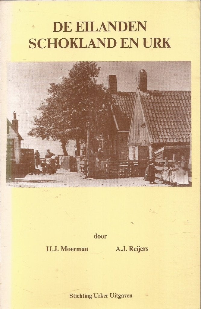Moerman H.J. / Reijers A.J. - De eilanden Schokland en Urk, Boeken, Geschiedenis | Stad en Regio, Ophalen of Verzenden, Zo goed als nieuw