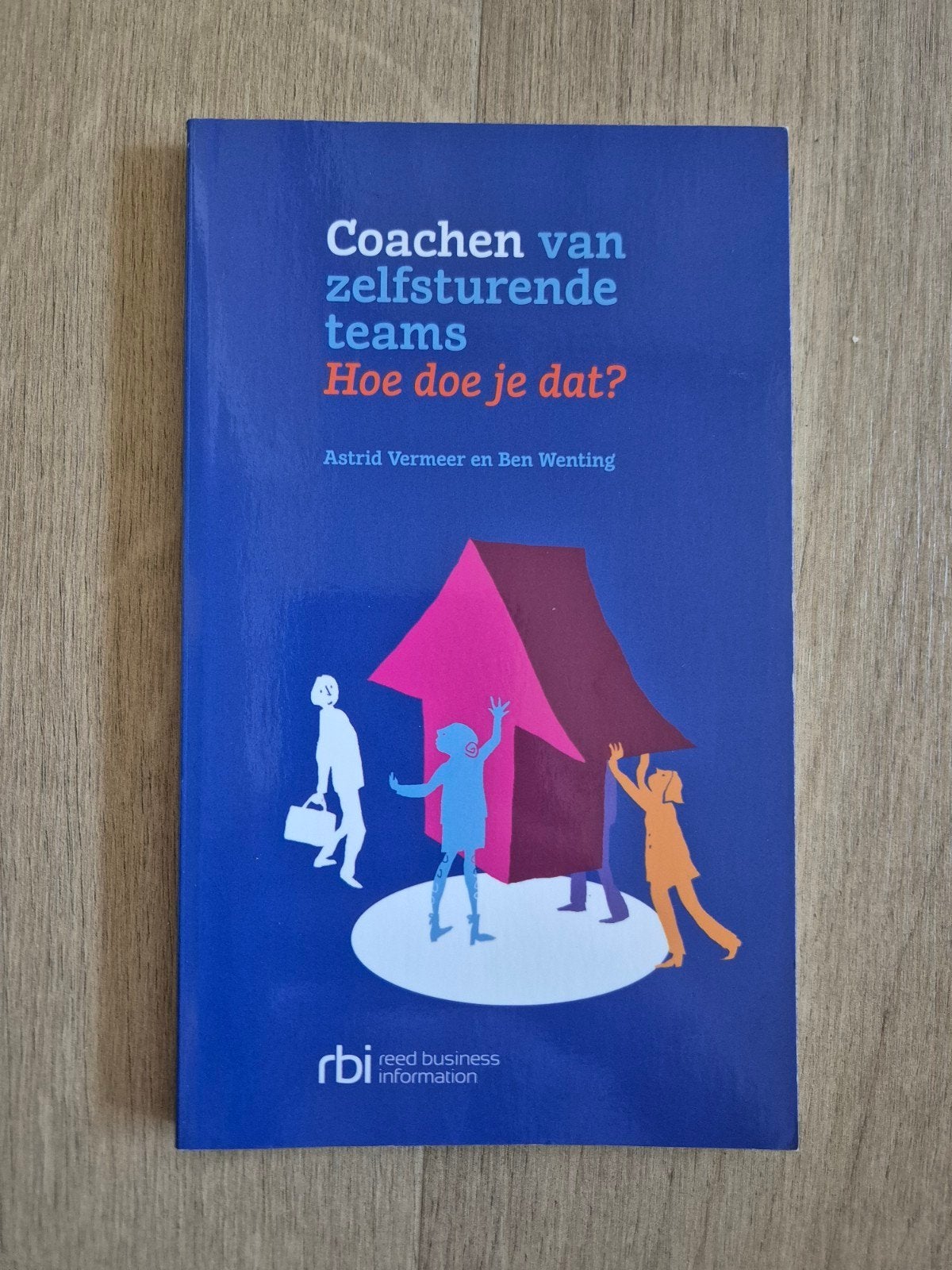 Coachen van zelfsturende teams  Astrid Vermeer & Ben Wenting, Ophalen of Verzenden, Zo goed als nieuw, Astrid Vermeer en Ben Wenting