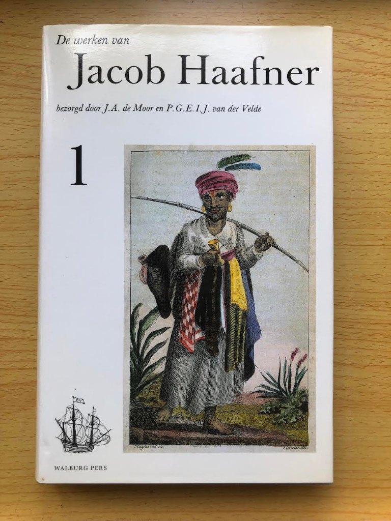 De werken van Jacob Haafner, delen 1, 2 en 3, Ophalen of Verzenden, Zo goed als nieuw, J.A. de Moor, P.G.E.I.J. van der Velde