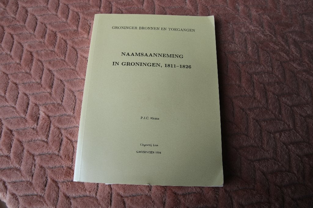 Naamsaanneming in Groningen 1811-1826, Ophalen of Verzenden, Gelezen