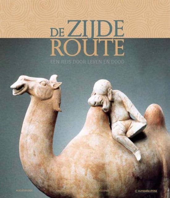 De zijderoute. Een reis door leven en dood., 19e eeuw, Ophalen of Verzenden, Zo goed als nieuw, Azië