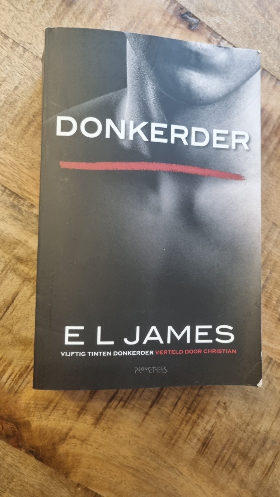 Donkerder - E L James (Vijftig Tinten Donkerder), Ophalen of Verzenden, Gelezen, E L James, Nederland