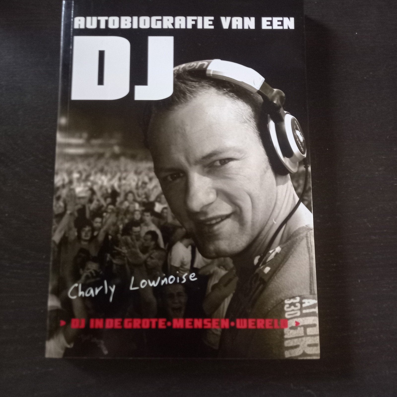 Autobiografie van een DJ: Charly Lownoise Happy Hardcore, Ophalen of Verzenden, Charly Lownoise, Kunst en Cultuur