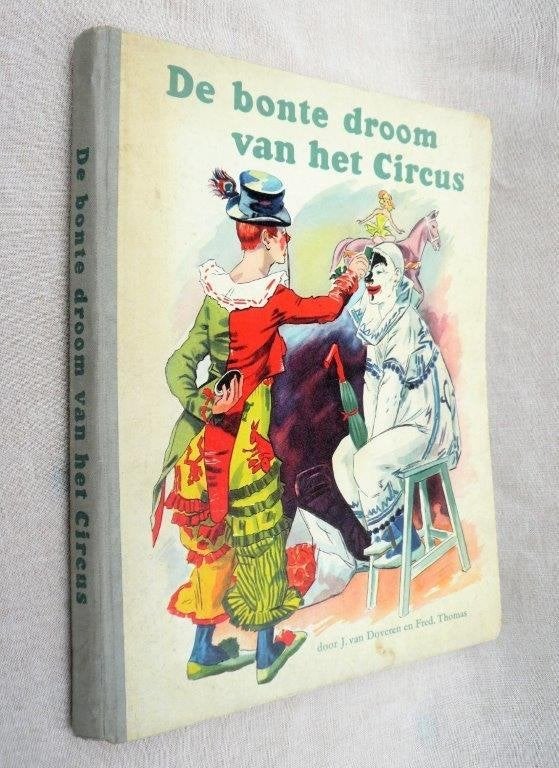 De bonte droom van het circus (1956). Ned. zuivelbureau., Ophalen of Verzenden, Gelezen, Ned Zuivelbureau, Plaatjesalbum