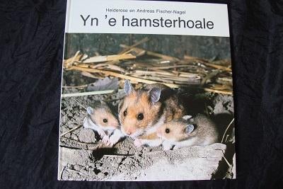 YN 'E HAMSTERHOALE Heiderose en Andreas Fischer-Nagel fries, Boeken, Natuur, Ophalen of Verzenden, Zo goed als nieuw, Natuur algemeen